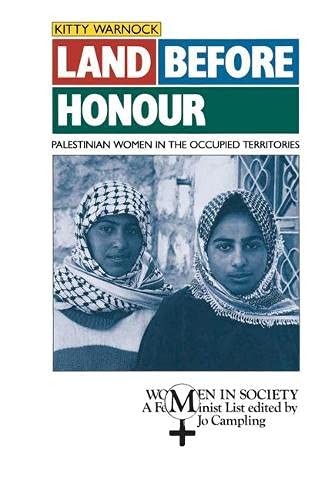 Stock image for Land Before Honour : Palestinian Women in the Occupied Territories for sale by D2D Books