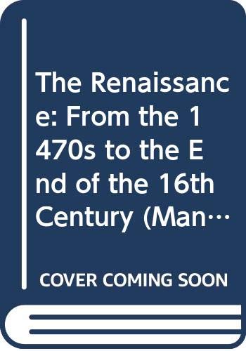 Imagen de archivo de The Renaissance: From the 1470s to the End of the 16th Century: v. 2 (Man & Music S.) a la venta por WorldofBooks