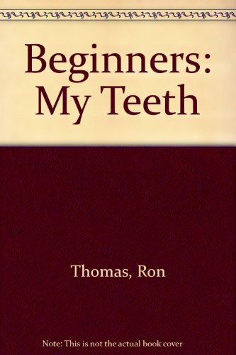 Beispielbild fr Beginners: My Teeth zum Verkauf von AwesomeBooks
