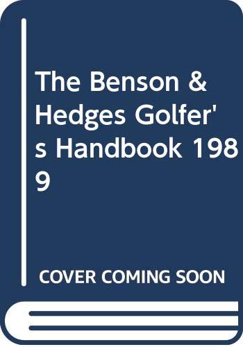 Imagen de archivo de The Benson & Hedges Golfer's Handbook: 86th Year Of Publication a la venta por AwesomeBooks