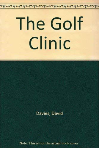 The Golf Clinic (9780333474396) by Davies, David