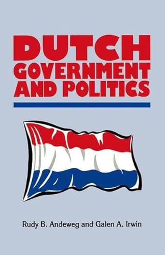 Stock image for Dutch Government and Politics (Comparative Government and Politics) for sale by Wonder Book
