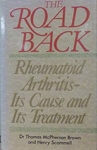 9780333475164: The Road Back: Rheumatoid Arthritis - Its Cause and Its Treatment