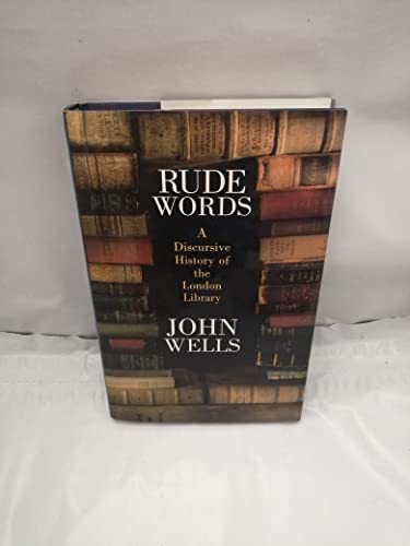 Stock image for Rude Words: A History of the London Library for sale by SecondSale