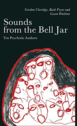 Stock image for Sounds from the Bell Jar: Ten Psychotic Authors for sale by GF Books, Inc.