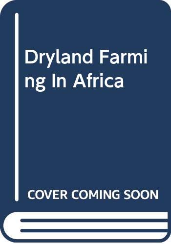 Stock image for Dryland Farming in Africa for sale by RWL GROUP  (Booksellers)