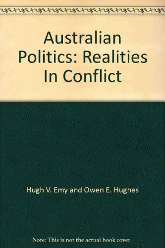 9780333478691: Australian Politics: Realities In Conflict