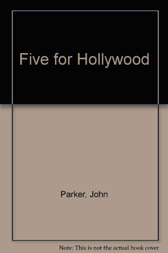 Five For Hollywood.