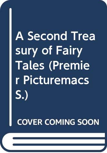 Imagen de archivo de A Second Treasury of Fairy Tales (Premier Picturemacs S.) a la venta por Goldstone Books