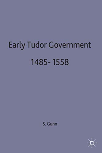 9780333480656: Early Tudor Government, 1485-1558