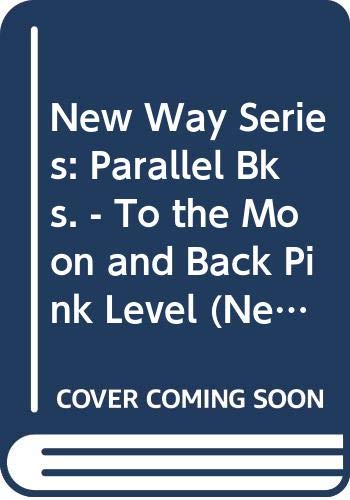 Imagen de archivo de Parallel Bks. - To the Moon and Back (Pink Level) (New Way - Pink Level) a la venta por medimops