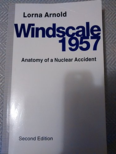 9780333482537: Windscale, 1957: Anatomy of a Nuclear Accident
