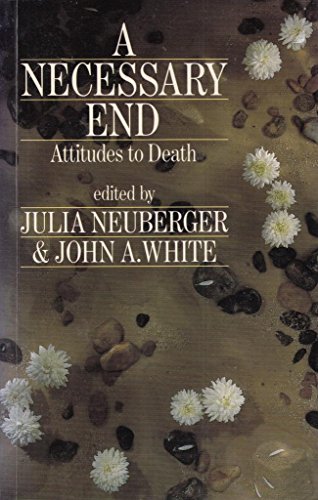 9780333482766: A Necessary End: Attitudes to Death