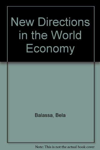 Beispielbild fr New Directions in the World Economy zum Verkauf von Wonder Book