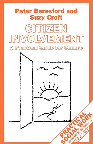 Imagen de archivo de Citizen Involvement : A Practical Guide for Change a la venta por Better World Books Ltd