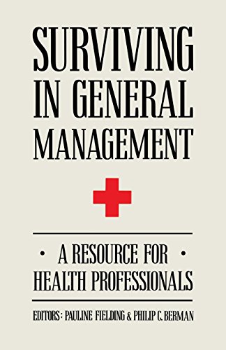 Stock image for Surviving in General Management: A Resource for Health Professionals for sale by AwesomeBooks