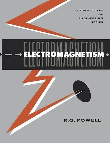 Electromagnetism (Foundations of engineering series) - Powell, Ray