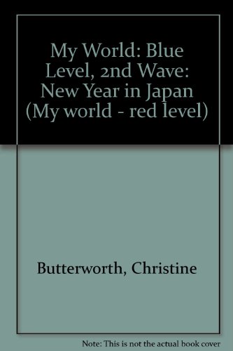 New Year in Japan - Blue Level (My World - Red Level) (9780333484029) by Butterworth, Christine; Bailey, Donna