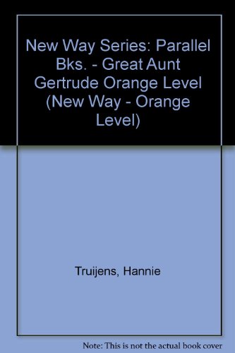 Stock image for Parallel Books - Orange Level: the Further Adventures of Great-Aunt Gertrude (New Way - Orange Level) for sale by Phatpocket Limited