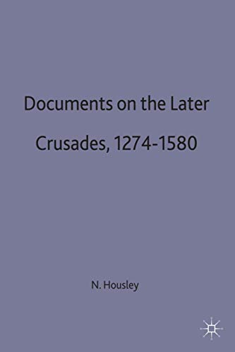 9780333485590: Documents on the Later Crusades, 1274-1580