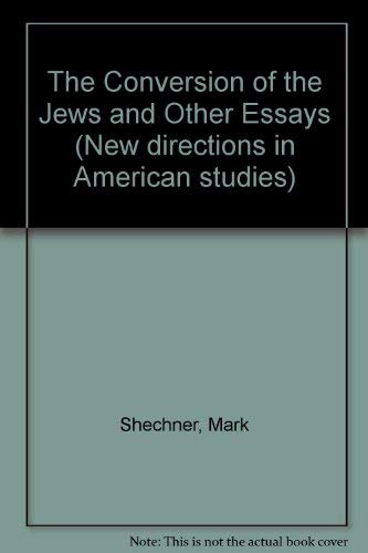 The Conversion of the Jews and Other Essays (New Directions in American Studies) (9780333485897) by Shechner PhD, Mark