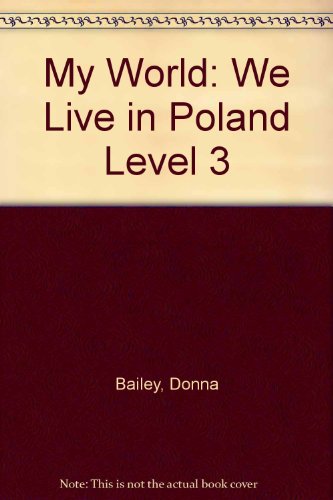 We Live in Poland (My World) (9780333486740) by Donna Bailey; Anna Sproule