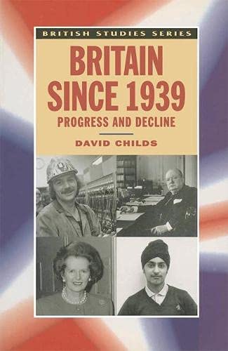 Beispielbild fr Britain Since 1939: Progress and Decline (British Studies) zum Verkauf von WorldofBooks