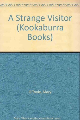 A Strange Visitor (Kookaburra Books) (9780333487112) by Mary O'Toole