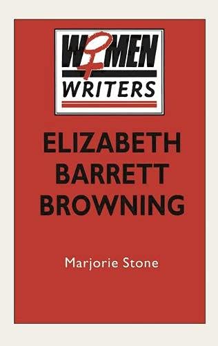 Beispielbild fr Women Writers: Elizabeth Barrett Browning zum Verkauf von Anybook.com