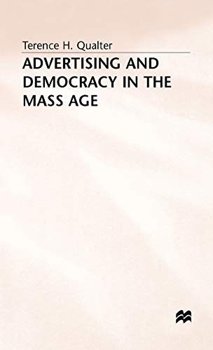 Beispielbild fr Advertising and Democracy in the Mass Age zum Verkauf von Atticus Books