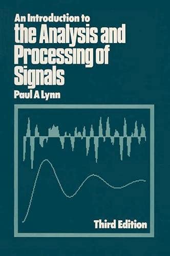 9780333488867: An Introduction to the Analysis and Processing of Signals