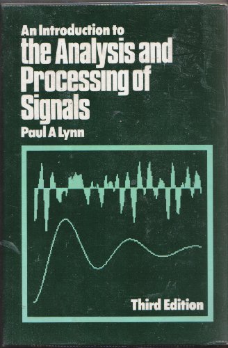 9780333488874: An Introduction to the Analysis and Processing of Signals