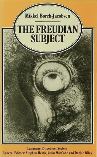 The Freudian Subject (Language, Discourse, Society) (9780333489864) by Mikkel Borch-Jacobsen