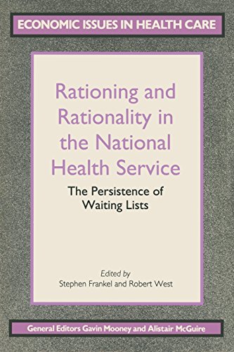 Imagen de archivo de Rationing and Rationality in the National Health Service: The Persistence of Waiting Lists (Economic Issues in Health Care) a la venta por AwesomeBooks