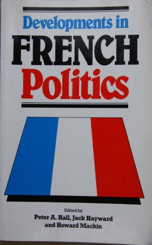 Imagen de archivo de Developments in French Politics a la venta por WorldofBooks