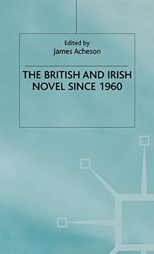 Imagen de archivo de The British and Irish Novel Since 1960 a la venta por MB Books