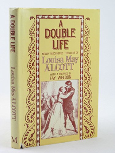 Stock image for A Double Life : Newly Discovered Thrillers of Louisa May Alcott for sale by Better World Books Ltd