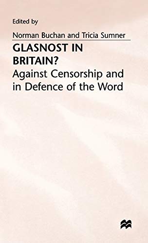 Stock image for Glasnost in Britain? : Against Censorship & in Defence of the Word for sale by RWL GROUP  (Booksellers)