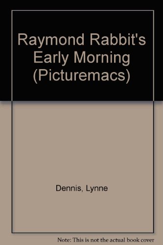 Stock image for Raymond Rabbit's Early Morning (Picturemac) (Picturemacs) for sale by MusicMagpie