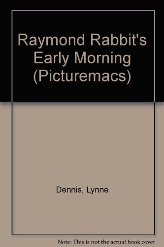 9780333490655: Raymond Rabbit's Early Morning (Picturemac) (Picturemacs)