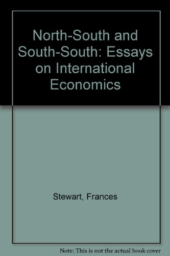 North-South and South-South: Essays on International Economics (9780333490891) by Stewart, Frances