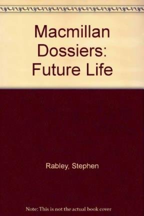 Future Life (Macmillan Dossiers) (9780333492277) by Rabley, Stephen