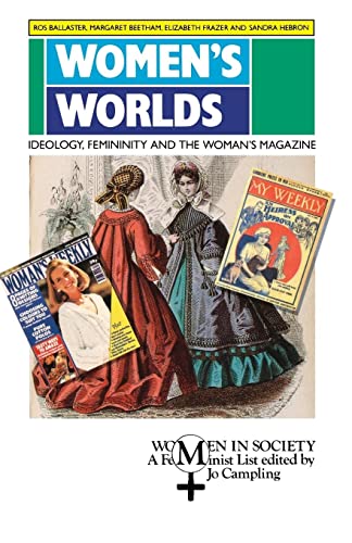 Stock image for Women's Worlds : Ideology, Feminity, and the Woman's Magazine for sale by Better World Books: West