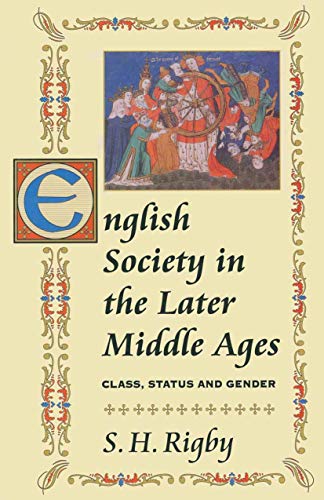 English Society in the Later Middle Ages: Class, Status and Gender