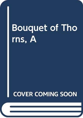 Beispielbild fr A Bouquet of Thorns zum Verkauf von Wonder Book