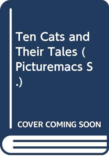 Beispielbild fr Ten Cats and Their Tales (Picturemacs S.) zum Verkauf von WorldofBooks
