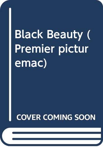 Beispielbild fr Black Beauty (Premier picturemac) zum Verkauf von AwesomeBooks