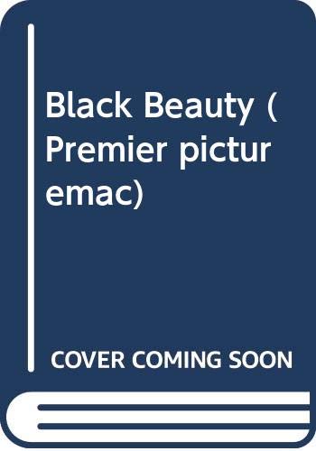 Stock image for Black Beauty (Premier picturemac) for sale by AwesomeBooks