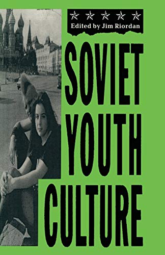 Stock image for Soviet Youth Culture Riordan, James for sale by Re-Read Ltd