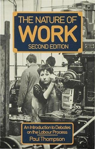 9780333495032: The Nature of Work: An Introduction to Debates on the Labour Process